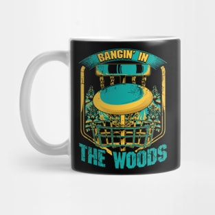 Disc Golf Bangin' In The Woods Mug